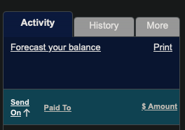 Three tabs from a bank's bill-paying screen say Activity, History and More. The first has a dark background with light text. The second and third are both light backgrounds with lighter text.